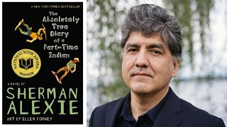 The Absolutely True Diary of a Part-Time Indian: Sherman&nbsp;Alexie